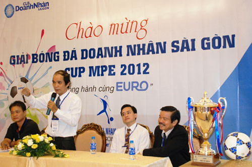 Khởi động giải Bóng đá Doanh nhân Sài Gòn 2012 - Cúp MPE