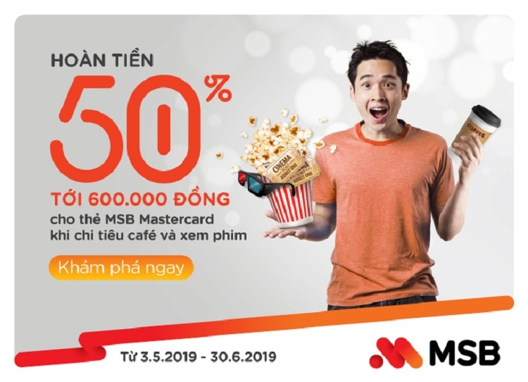 Siêu ưu đãi hoàn tiền 50% tới 600.000 đồng từ MSB