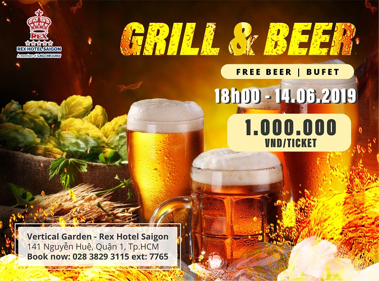 GRILL & BEER – Thỏa sức uống bia, đắm chìm trong âm nhạc tại Vertical Garden – Rex Hotel Saigon!