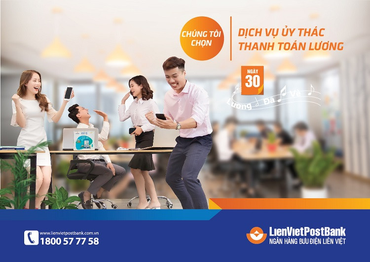 LienVietPostBank cung cấp giải pháp thanh toán lương cho doanh nghiệp