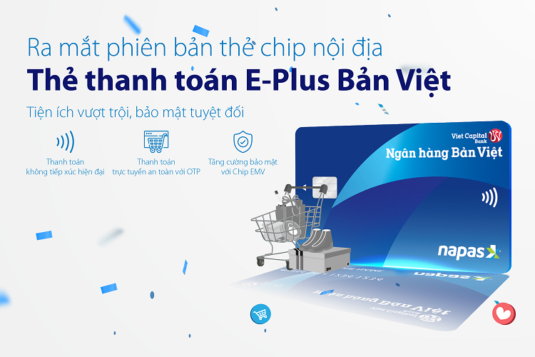 Ngân hàng Bản Việt nâng cấp thẻ ATM nội địa