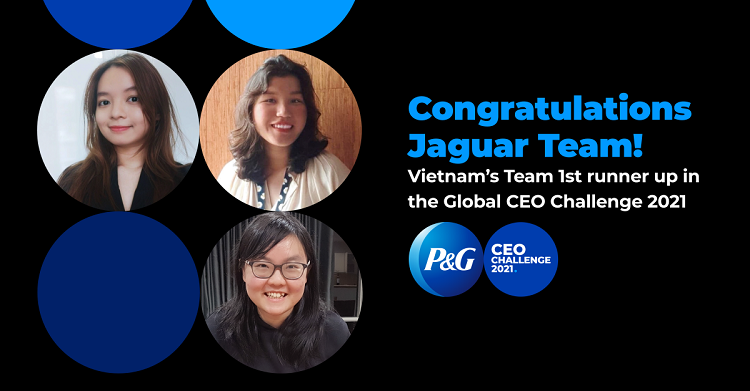 Đội Việt Nam đã đại diện khu vực Châu Á - Thái Bình Dương xuất sắc giành ngôi Á Quân chung cuộc tại cuộc thi tìm kiếm Tài năng lãnh đạo P&G CEO Challenge 2021 toàn cầu