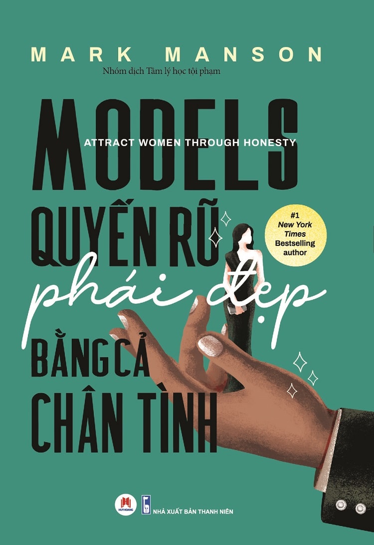 Models: quyến rũ phái đẹp bằng cả chân tình