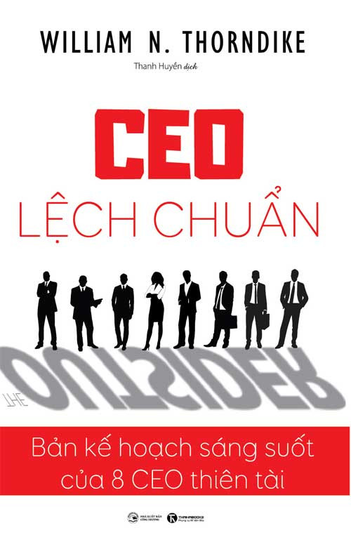 CEO lệch chuẩn - bản kế hoạch sáng suốt của 8 CEO thiên tài