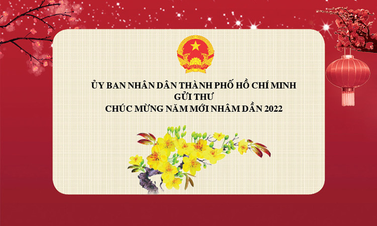 Ủy ban Nhân dân Thành phố Hồ Chí Minh gửi thư chúc mừng năm mới Nhâm Dần 2022