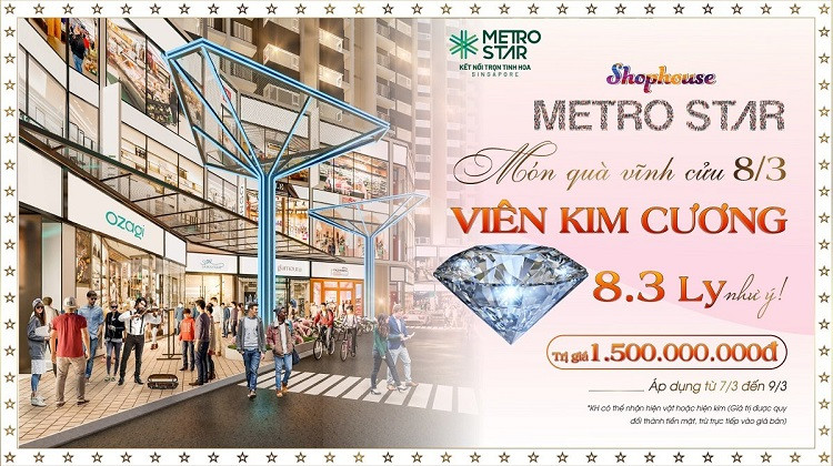 Quà 8/3 vĩnh cửu, Metro Star tặng viên kim cương 8,3 ly 1,5 tỷ đồng cho phái đẹp mua shophouse