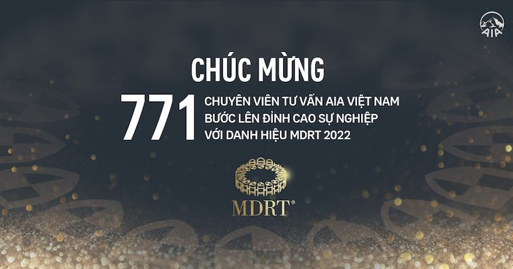 AIA Việt Nam vinh danh 771 gương mặt MDRT 2022