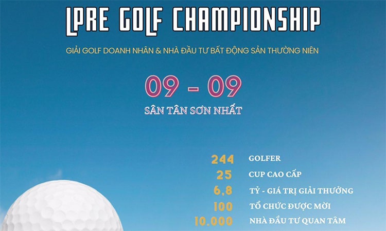 Giải LPRE Golf Championship 2022: Tổng giá trị giải thưởng lên đến 6,8 tỷ đồng