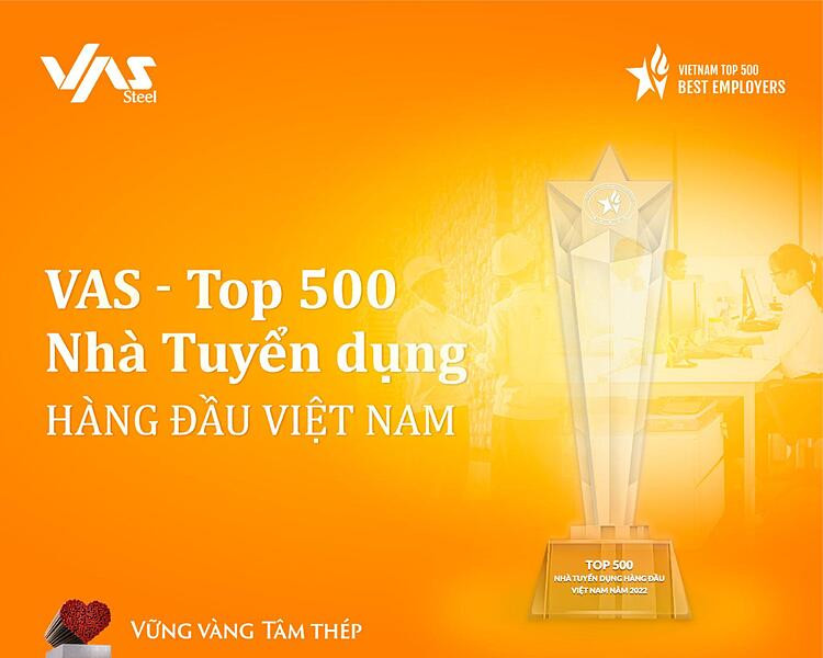 Tập đoàn VAS tự hào góp mặt trong Top 500 nhà tuyển dụng hàng đầu Việt Nam 2022(VBE 500).