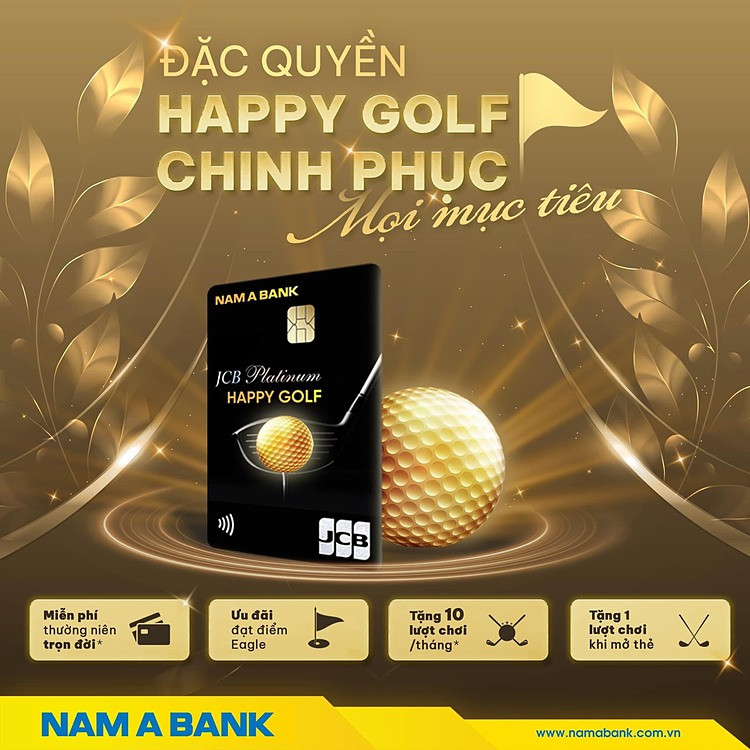 gân hàng Nam Á Bank vừa đưa ra những ưu đãi vô cùng hấp dẫn cho Thẻ tín dụng Nam A Bank Happy Golf
