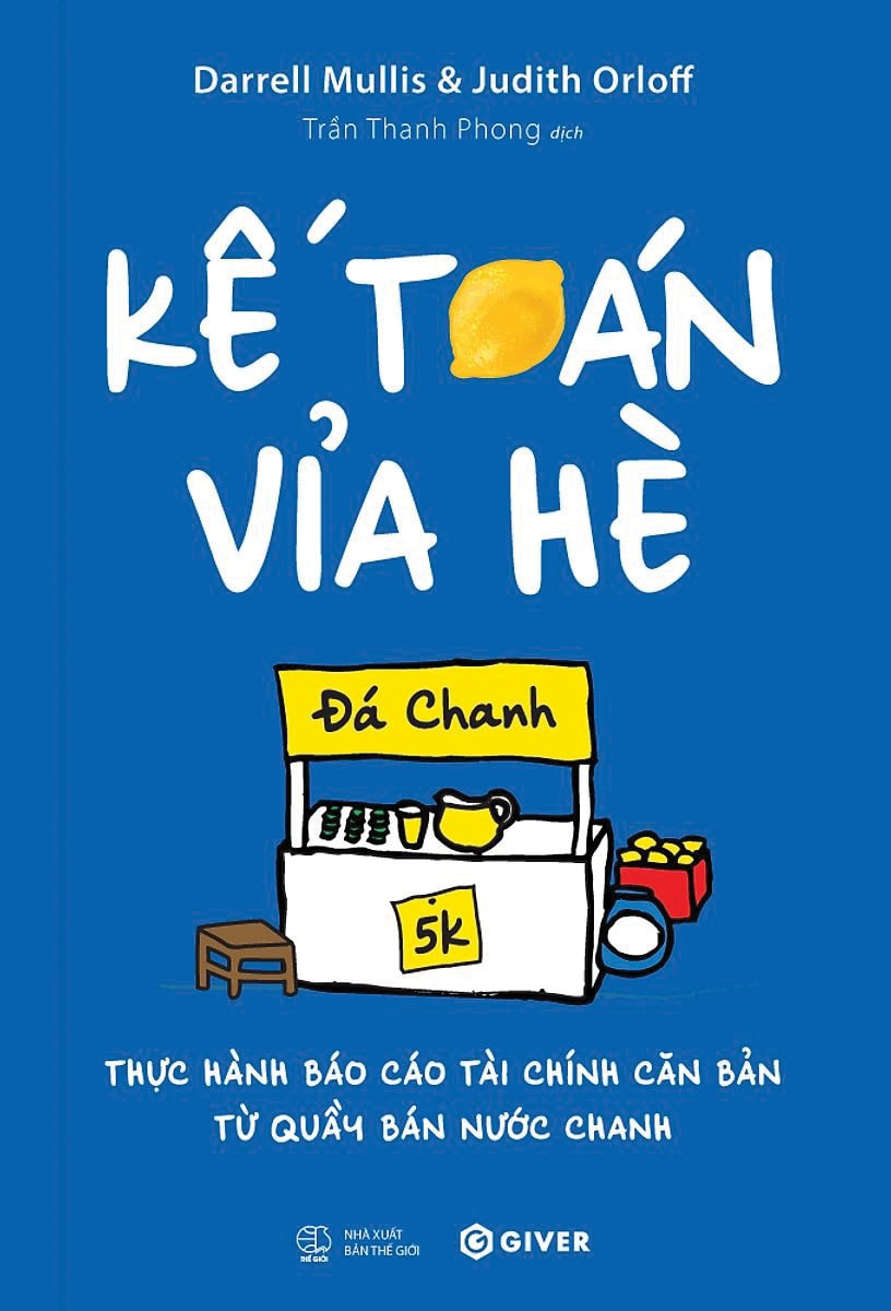 Kế toán vỉa hè – Thực hành báo cáo tài chính căn bản từ quầy bán nước chanh