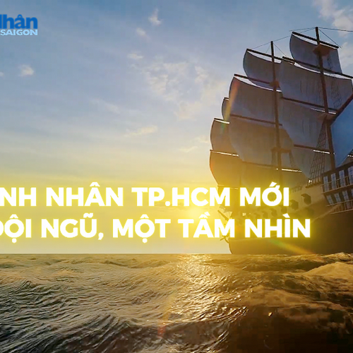 Doanh nhân TP.HCM mới: Một đội ngũ, một tầm nhìn