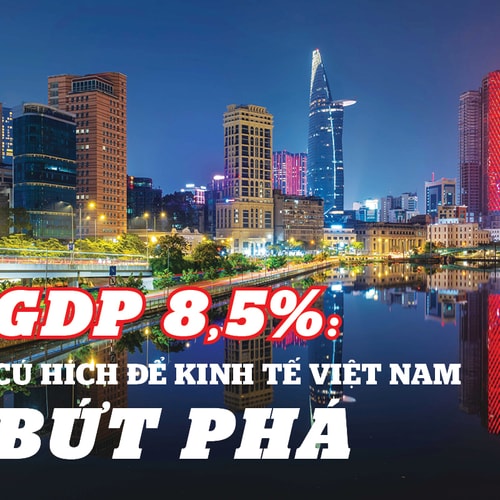 GDP 8,5%: Cú hích để kinh tế Việt Nam bứt phá