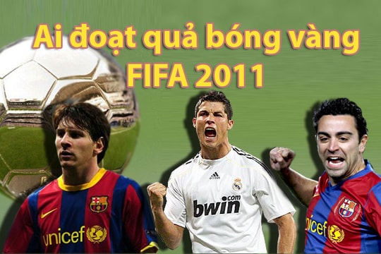 Messi, Ronaldo và Xavi tranh Quả bóng vàng FIFA 2011