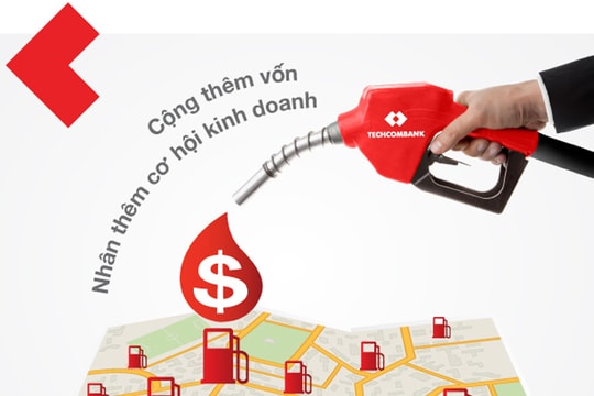 “Gói tài trợ doanh nghiệp kinh doanh xăng dầu” của Techcombank