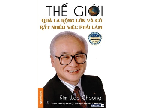 Nghĩ lớn như "tội đồ" Kim Woo Choong