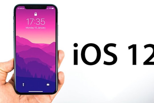 iPhone, iPad sẽ có những tính năng gì mới với iOS 12