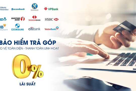 Giải pháp “Bảo hiểm toàn diện - Thanh toán linh hoạt”