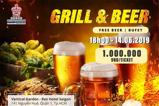 GRILL & BEER – Thỏa sức uống bia, đắm chìm trong âm nhạc tại Vertical Garden – Rex Hotel Saigon!