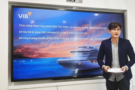 Xác định khách hàng VIB trúng cặp vé du lịch châu Á bằng du thuyền