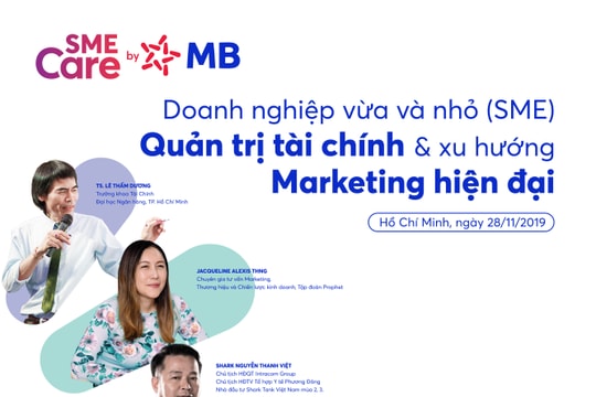 Tọa đàm "Doanh nghiệp vừa và nhỏ (SME) - Quản trị tài chính và Xu hướng marketing hiện đại"
