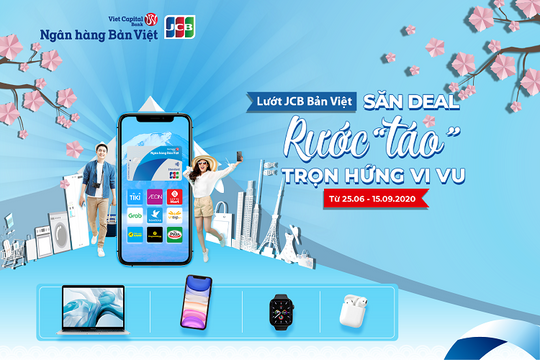 Lướt JCB Bản Việt - Săn deal rước “táo”, trọn hứng vi vu”