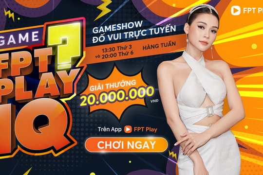 FPT Play IQ - Gameshow tương tác trực tuyến trên Smart TV và Smartphone