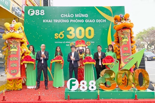 F88 cán mốc 300 phòng giao dịch, sớm hơn kế họach một năm