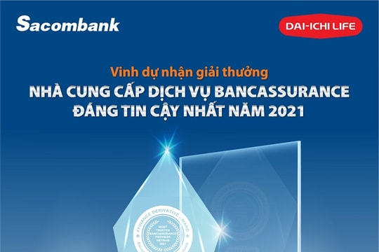 Dai-ichi Life Việt Nam và Sacombank nhận giải thưởng quốc tế