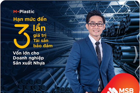 MSB triển khai giải pháp M-Plastic – Cấp tín dụng cho doanh nghiệp sản xuất nhựa