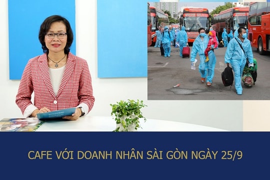 Café với Doanh Nhân Sài Gòn 25/9: Tìm lại nguồn lao động phục hồi sản xuất, kinh doanh thế nào?