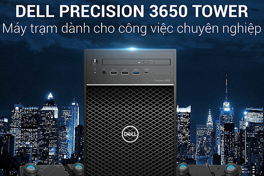 Cỗ máy kiếm tiền Dell Precision 3650 Tower dân thiết kế không thể bỏ lỡ