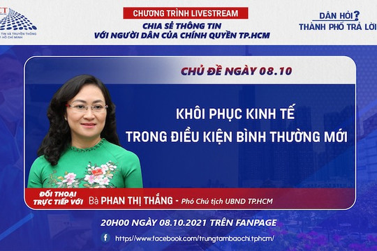 Tối nay, Phó chủ tịch UBND TP.HCM Phan Thị Thắng giải đáp thắc mắc về khôi phục kinh tế