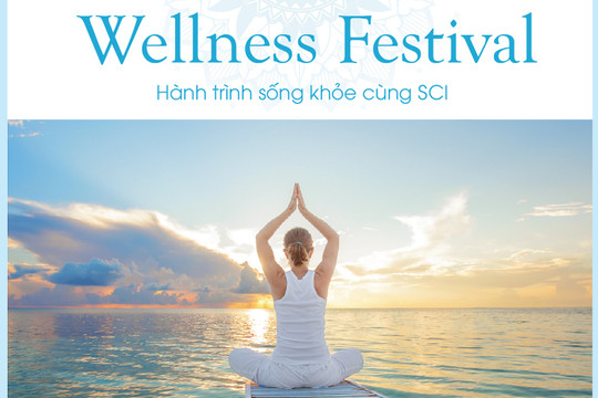 “Wellness Festival - Hành trình sống khỏe cùng SCI”