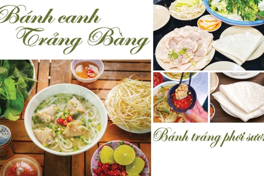 Hấp dẫn bánh canh Trảng Bàng, lưu luyến với bánh tráng phơi sương