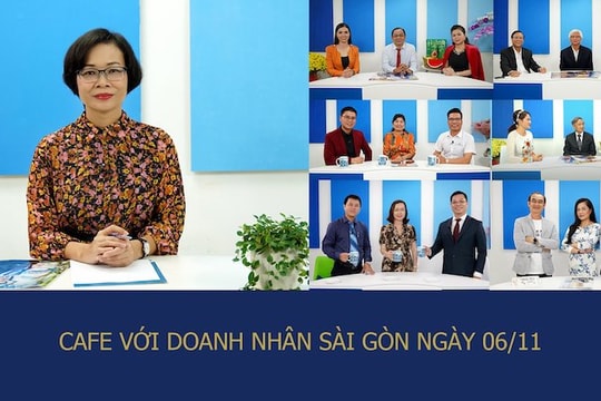 Café với Doanh Nhân Sài Gòn ngày 6/11: Dấu ấn sau một năm phát sóng