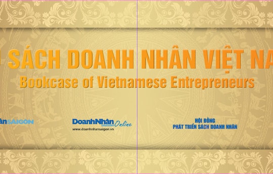 Tạp chí Doanh Nhân Sài Gòn xây dựng Tủ sách doanh nhân Việt Nam