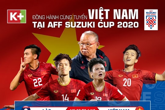 K+ Công bố phát sóng trọn vẹn Aff Suzuki Cup 2020