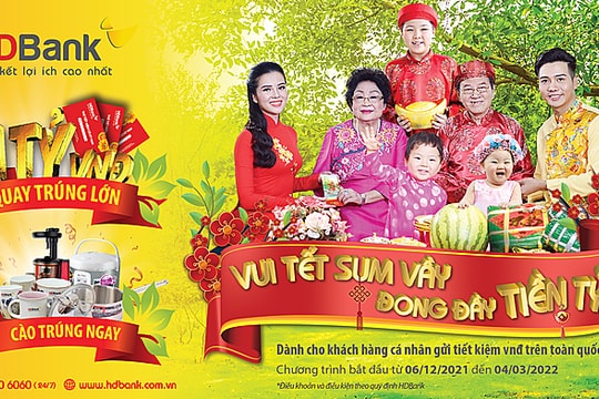 Đón xuân Nhâm Dần, gửi tiết kiệm HDBank, trúng 1 tỷ đồng