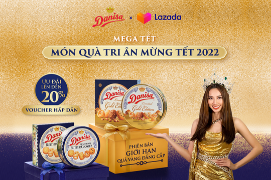 Danisa truyền cảm hứng “Tết trao tri ân dù xa hay gần”
