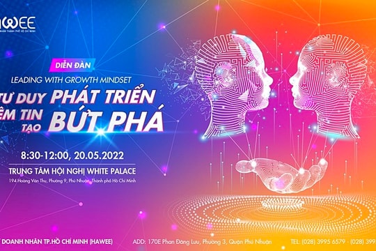 HAWEE Leaders Forum 2022: Lãnh đạo với tư duy phát triển - Niềm tin tạo bứt phá