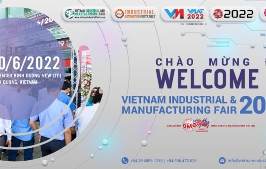 VIMF - Triển lãm Công nghiệp và Sản xuất Việt Nam 2022 khai mạc ngày 8/6 ở Bình Dương