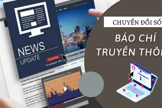Chuyển đổi số trong lĩnh vực báo chí: Không có giải pháp chung cho tất cả Chuyển đổi số trong lĩnh vực báo chí: Không có giải pháp chung cho tất cả