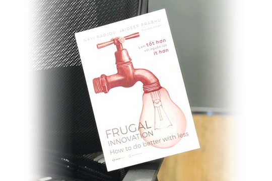 “Frugal Innovation - Làm tốt hơn với nguồn lực ít hơn”: Chiến lược phát triển đột phá