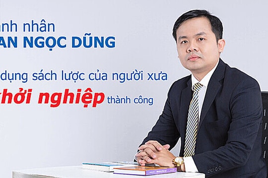 Doanh nhân Phan Ngọc Dũng: Phải biết điểm dừng và dừng đúng lúc Doanh nhân Phan Ngọc Dũng: Phải biết điểm dừng và dừng đúng lúc