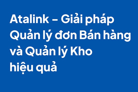 Atalink: Giải pháp quản trị chuỗi cung ứng