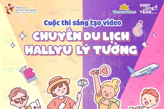 KTO Việt Nam tổ chức cuộc thi "Sáng tạo video: Chuyến du lịch Hallyu lý tưởng"