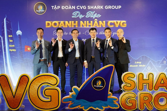Sharker tự tin khởi nghiệp sau khóa huấn luyện của CVG Shark Group