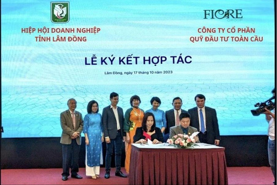 Fiore Group và Hiệp hội Doanh nghiệp tỉnh Lâm Đồng ký kết thỏa thuận hợp tác