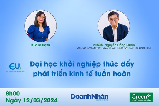 Đại học khởi nghiệp thúc đẩy phát triển kinh tế tuần hoàn Đại học khởi nghiệp thúc đẩy phát triển kinh tế tuần hoàn